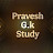 Pravesh G.K Study 