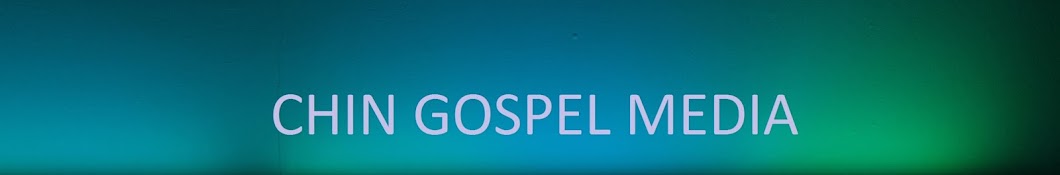 Chin Gospel Media YouTube channel avatar