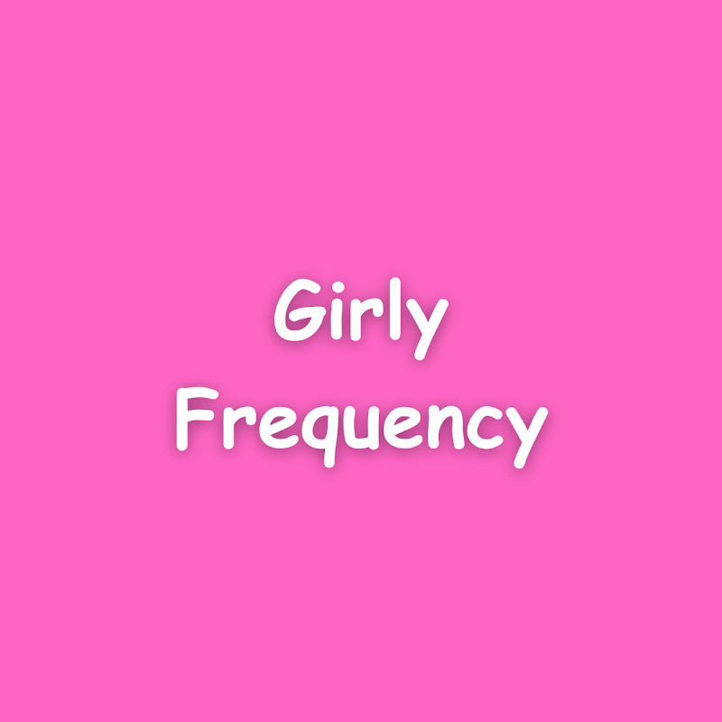 Girly Frequency