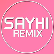 SAYHI REMIX