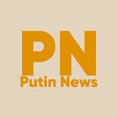 PN | PUTIN NEWS