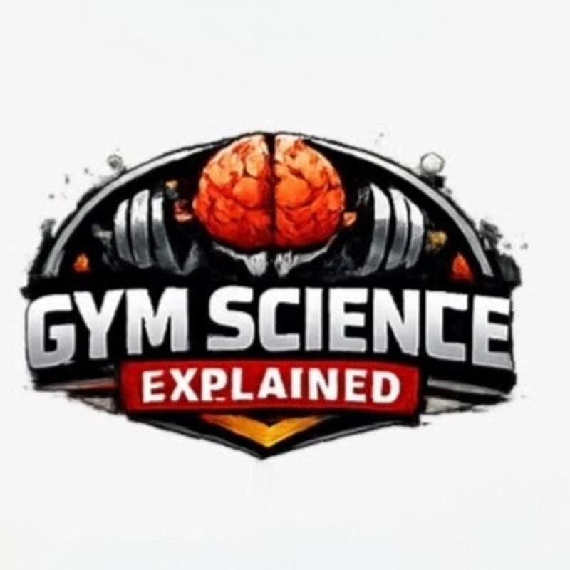 GYM SCIENCE EXPLAINED