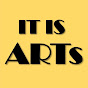 IT IS ARTS