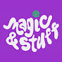 Magic & Stuff 