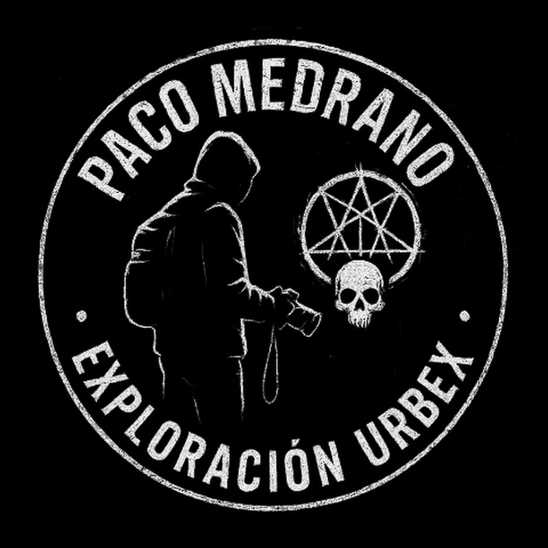 Paco Medrano Exploración Urbex