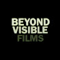 Beyond Visible Films