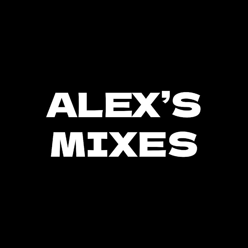 Alex's Mixes