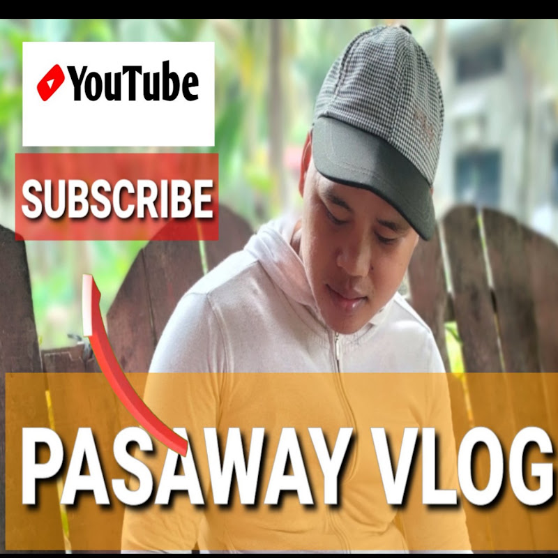 PASAWAY VLOG