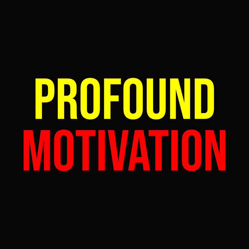 Profound Motivation