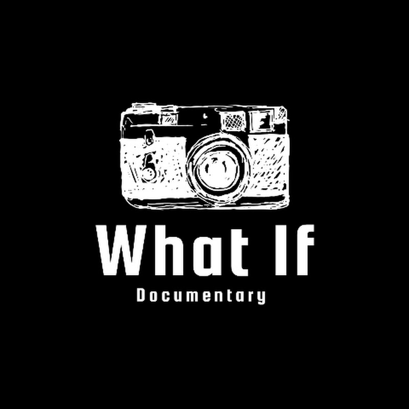 What If Documentary 