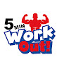 5 Min Workout