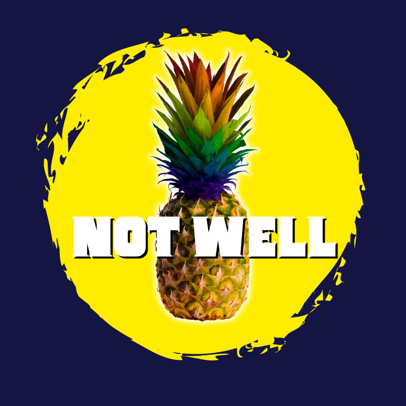Not Well Podcast