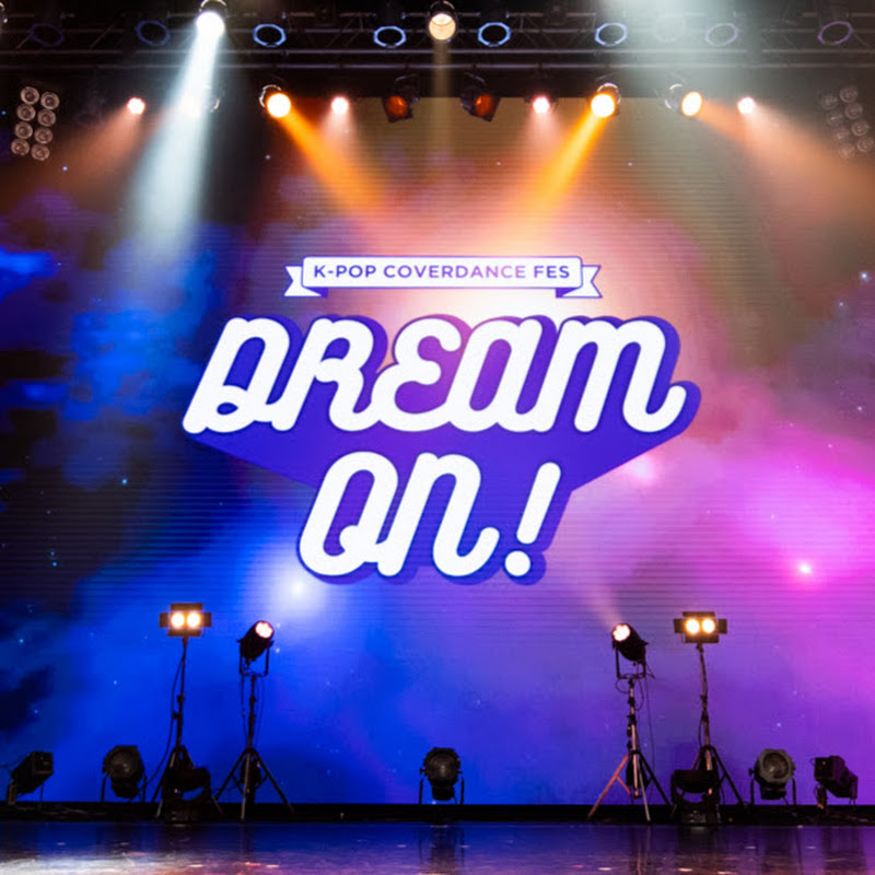 K-POP COVER DANCE FES "DREAM ON! "