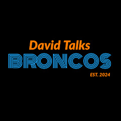 David Talks Broncos