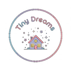 TINY DREAMS