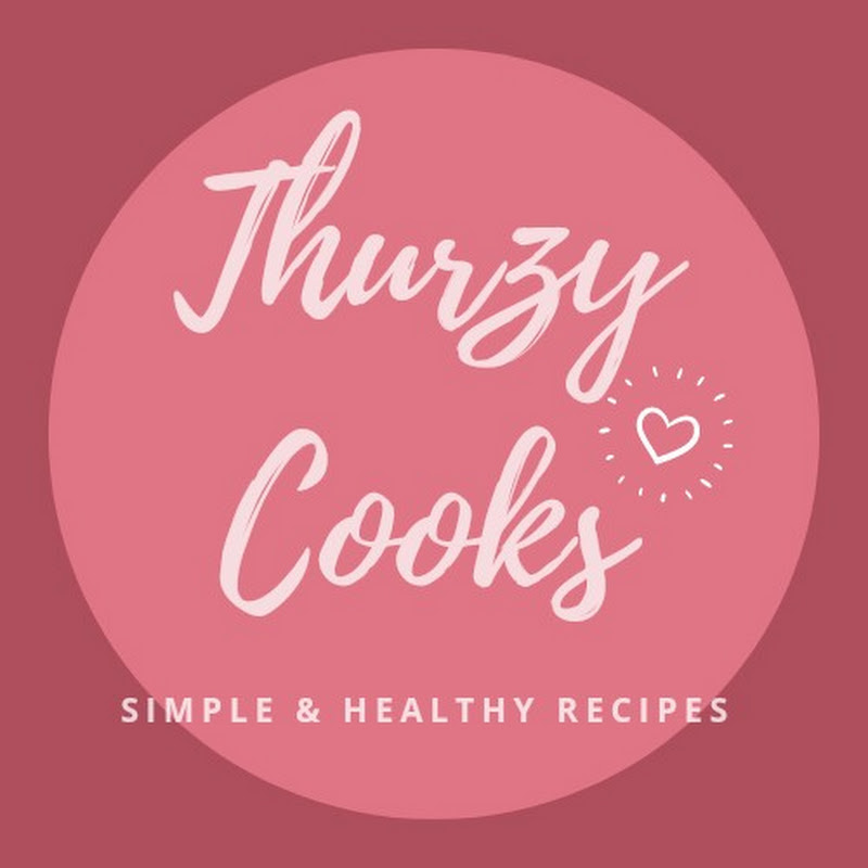 THURZY COOKS