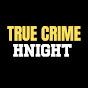 HNight - True Crime Documentary logo