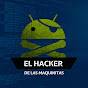 EL HACKER DE LAS MAQUINITAS