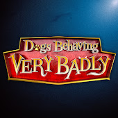 Dogs Behaving Very Badly