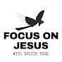 Focus on Jesus with Dulcie Todd logo