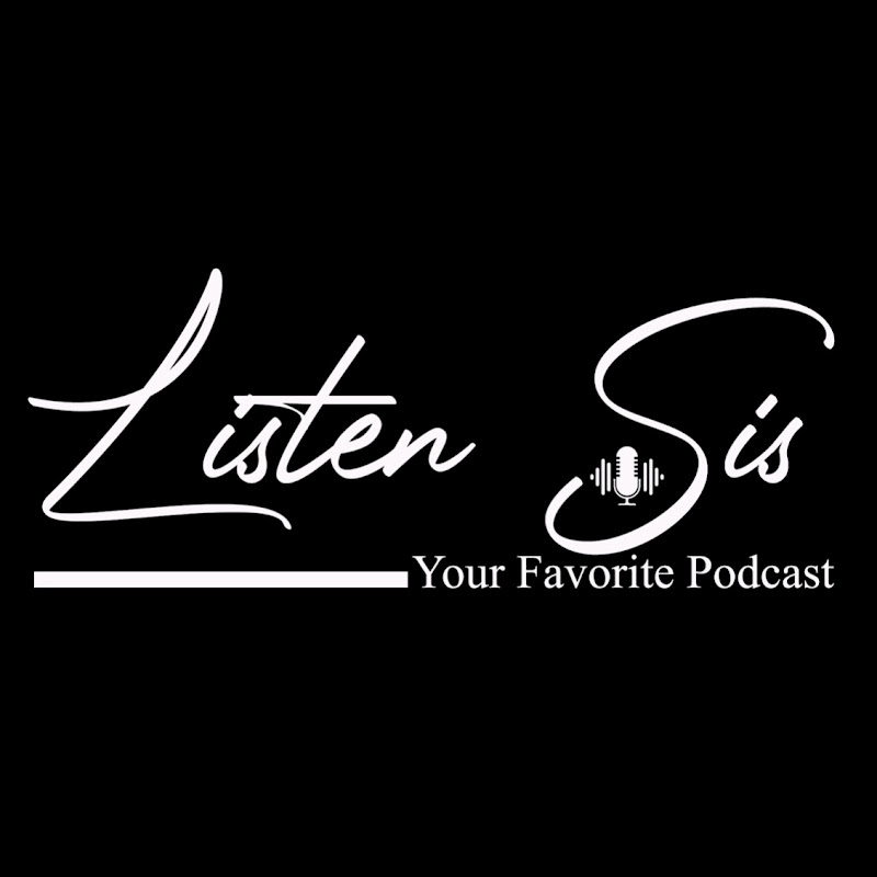 Listen Sis...(Your Favorite Podcast) cover art
