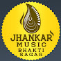 Jhankar Music Bhakti Sagar