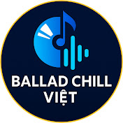 Ballad Chill Việt