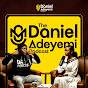 The Daniel Adeyemi Podcast - @TheDanielAdeyemiPodcast - Youtube