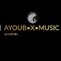 Ayoub x Music 