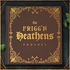 Frigg'n Heathens Podcast