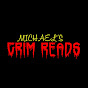 Michael's Grim Reads