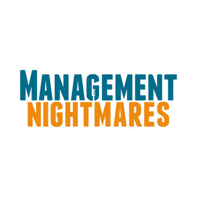 Management Nightmares