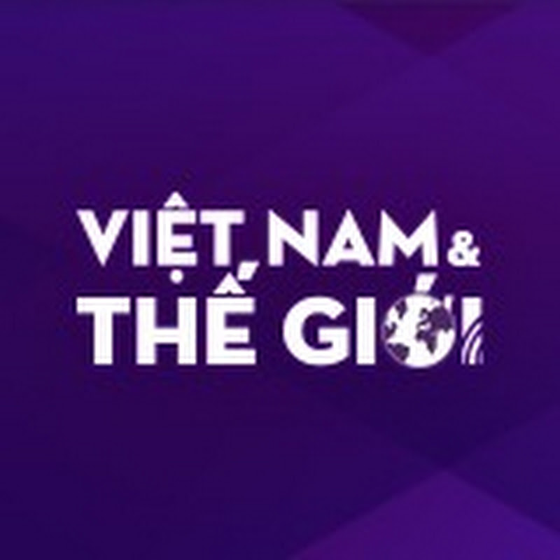 Việt Nam & Thế Giới