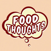 Food Thoughts