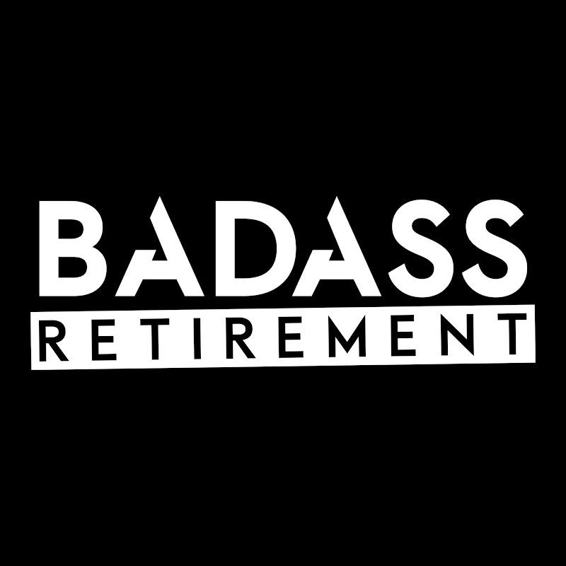 Badass Retirement