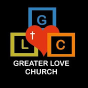 Greater Love Church - HQ