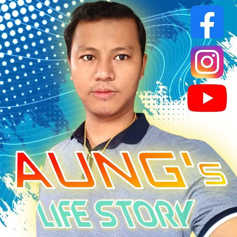 AUNG’s Life Story 