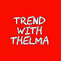 Trend With Thelma