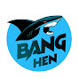 Bang Hen ID