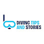 Diving Tips and Stories