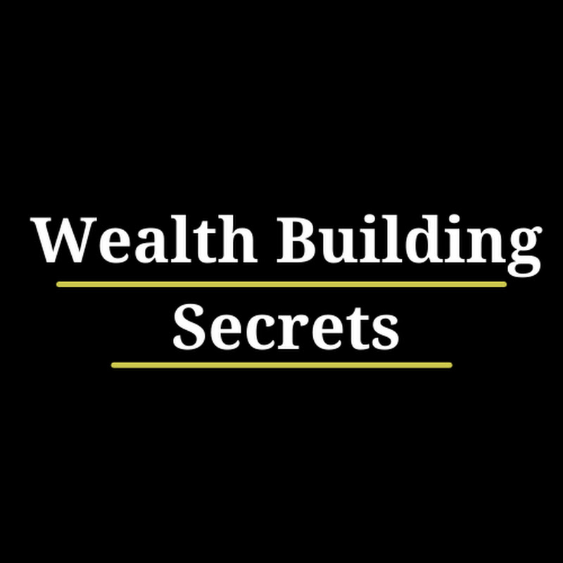 Wealth Building Secrets