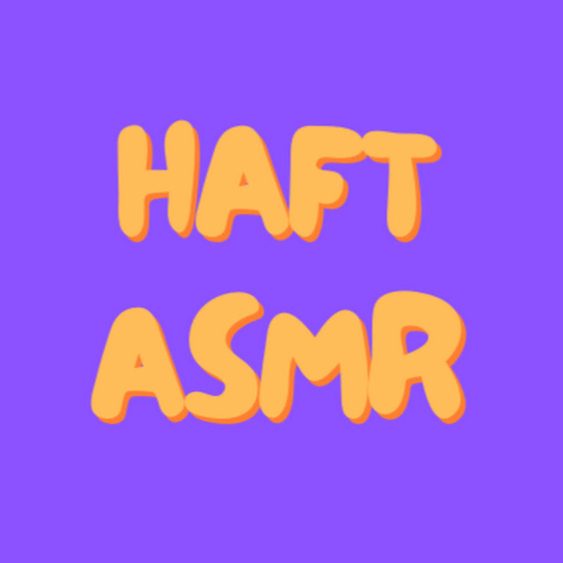HAFT asmr