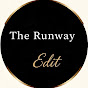 The Runway Edit
