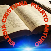 IGLESIA CRISTIANA PUERTO ARTURO
