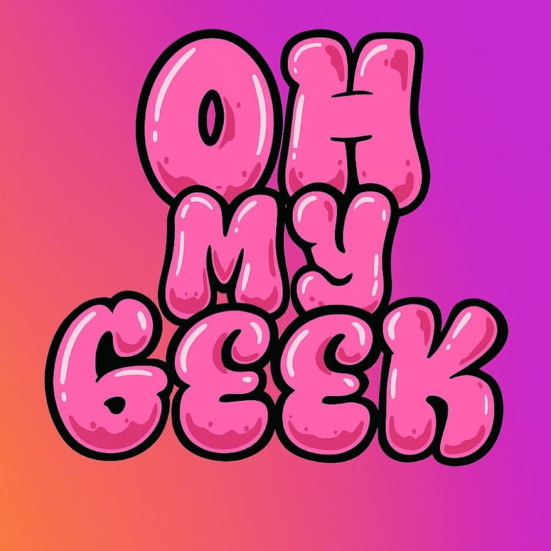 Oh My Geek