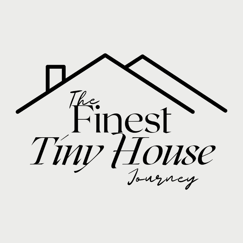 The Finest Tiny House Journey
