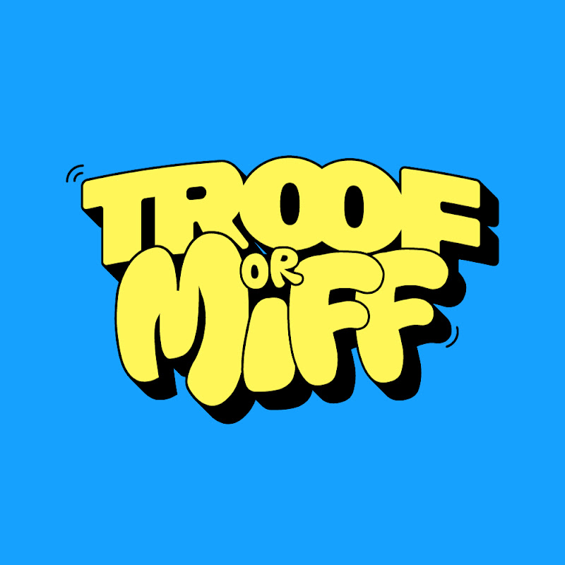 Troof Or Miff