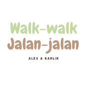 Walk-walk Jalan-jalan