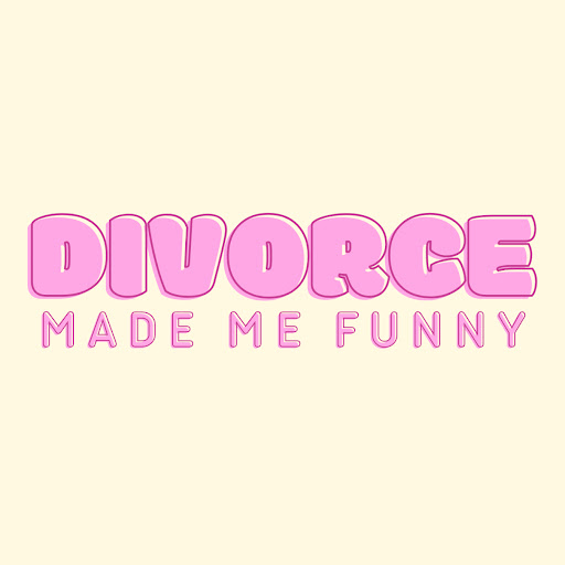 Divorce Made Me Funny Podcast