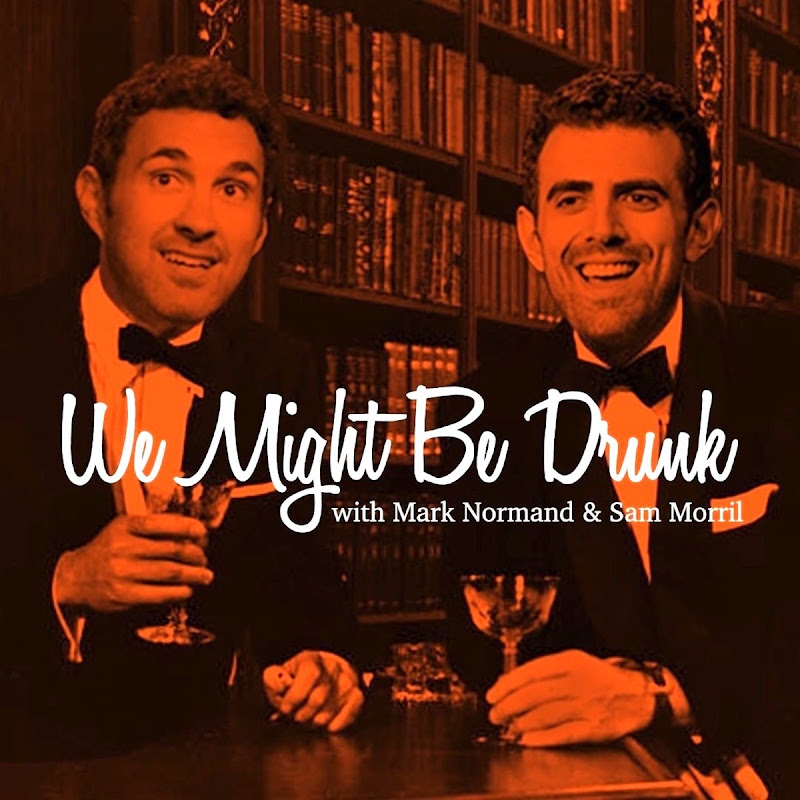 We Might Be Drunk Podcast